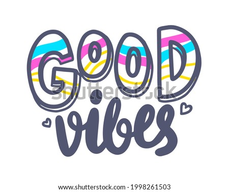 Good Vibes Banner with Typography, Heart and Colorful Stripes. Graphic Element on White Background. Motivation Icon, Aspirational Quote, Good Mood Wish, Emblem, T-shirt Print. Vector Illustration