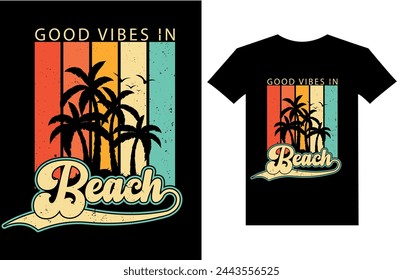 Good vibes in beach retro vintage t shirt design