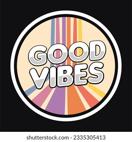 good vibes with best quality