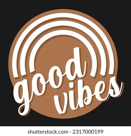 good vibes with black background