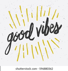 Good Vibes Brush Script Hand Drawn Typography Design