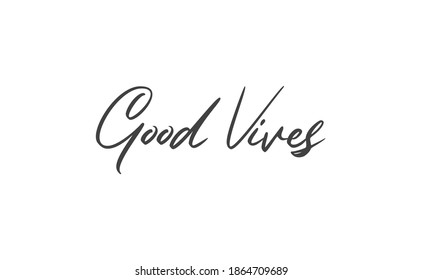 Good vibes calligraphic lettering. Vector text.