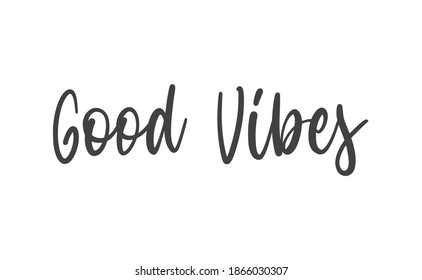 Good Vibes Calligraphic Lettering Vector Text Stock Vector (Royalty ...