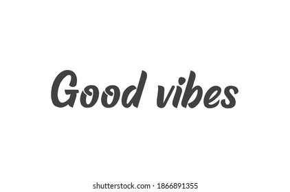 Good Vibes Calligraphic Lettering Vector Text Stock Vector (Royalty ...