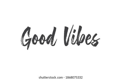 Good vibes calligraphic lettering. Vector text.