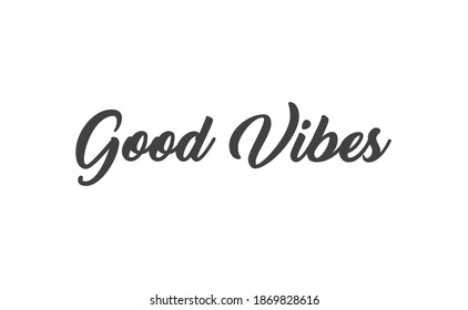 Good Vibes Calligraphic Lettering Vector Text Stock Vector (Royalty ...