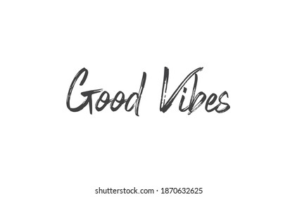 Good vibes calligraphic lettering. Vector text.
