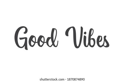 Good Vibes Calligraphic Lettering Vector Text Stock Vector (Royalty ...