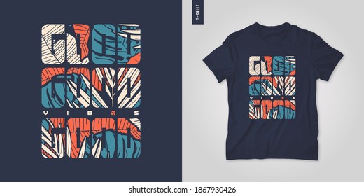 Good vibes. Colorful tropical vector t-shirt design, poster, print, label.