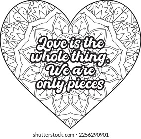 Good vibes. Coloring book for adults. Typography design. Love Quotes Coloring Page For Adults. Heart on flowers for coloring books for adults or valentines cards. broken heart quotes. Love Quotes. 