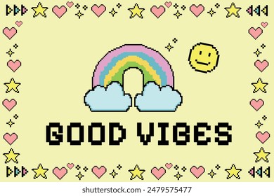 Good vibes concept design. Rainbow, smile, star, heart. Pixel art vector illustration. Colorful design. Summer background and banner. Y2k trendy playful pixelated backdrop. Mood of 90's aesthetics