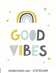 Good vibes. Cute greeting card with colorful rainbow and colorful letters in cut out style.  Kids room poster, baby nursery,  greeting card, clothing.