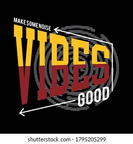 good vibes design typography,vector illustration for print