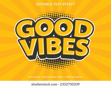 good vibes editable text effect template use for font style logo