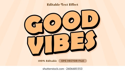 Good vibes Editable Text Effect, Font Style on graphic style