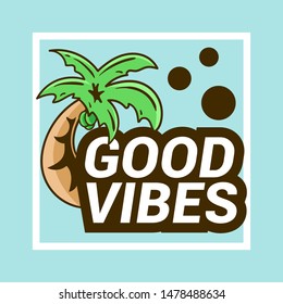 Good vibes fonttype, vector design, typogaphy, clothing, vector eps 10.