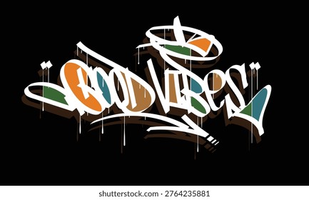 GOOD VIBES graffiti style design