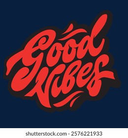 Good vibes graphic vector Artwork tee