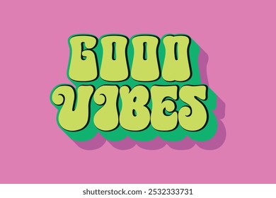 Diseño retro de la camiseta de Antiguas de Good Vibes Groovy 70s: Plantilla de Vector de tipografía juguetona y audaz para camiseta, camiseta para niños, Anuncio, póster, arte de la pared, pegatina, taza, bolsa de mano y mini letrero