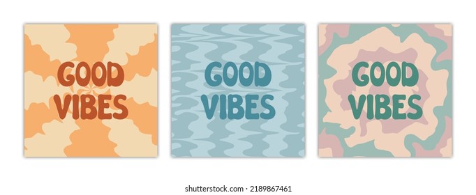 Good Vibes groovy lettering set. Vector illustration of slogan in trendy vintage design. Trippy abstract backgrounds and good vibes phrase text. 60s 70s positive posters.