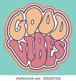 good vibes, groovy life, hippie is fun 