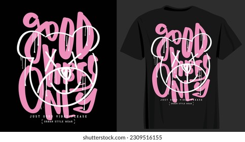 Good vibes grunge pink typography. teddy bear face emoji drawing. Vector illustration design for fashion graphics, t shirt prints.