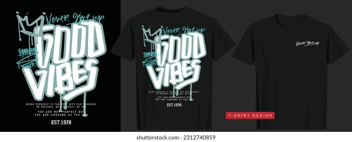 Good vibes grunge urban street style typography. Vector illustration design for fashion graphics, t shirt prints, cards, posters. - Shutterstock ID 2312740859