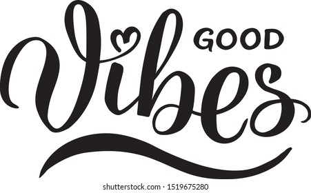 Good Vibes hand drawn composition. Brush pen hand lettering illustration for greeting cards, t-shirt design, mugs, posters. 