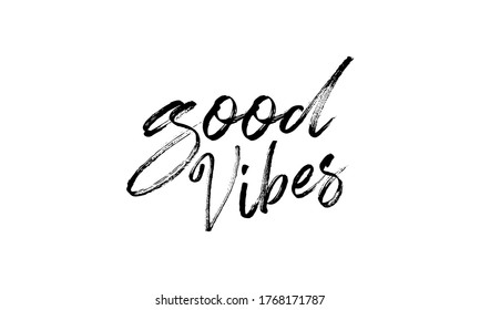 Good Vibes Hand drawn vector lettering Isolated on white background