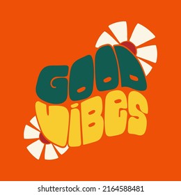 Good Vibes. Hand written lettering. 70s retro style poster. Vector flat illustration.