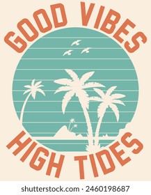 Good vibes high tides Graphic Design