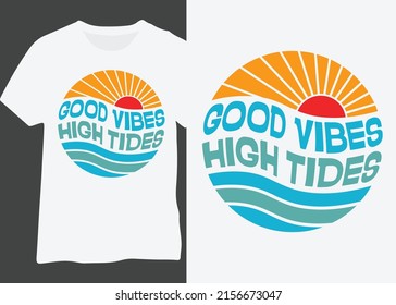 GOOD VIBES HIGH TIDES SUMMER DESIGN, SUMMER SUN SEA WAVE DESIGN FOR T-SHIRT, POSTER, MUG