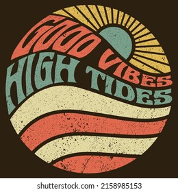 Good vibes high tides vintage summer design