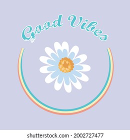 Good Vibes hippie slogan with rainbow and daisy flower vector illustration. For t-shirt prints and other uses.