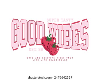 Good vibes inspirational quote typography. Vector illustration design for fashion graphic, slogan tee, t shirt, print, poster, sticker.