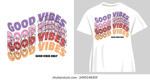 Good vibes inspirational quote. Vector illustration design for print, graphic, poster, sticker, fashion, t shirt, slogan tee.