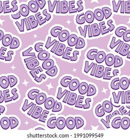 Good vibes lettering seamless pattern. Good vibes sticker design background