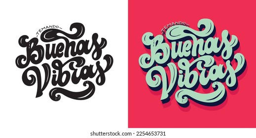 Good vibes - lettering in spanish. Beautiful hand drawn doodle lettering postcard, t-shirt design, mug print, invitation.