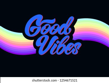 Good vibes in lettering style. Slogan graphic for t-shirt or your design . Vector illustration.