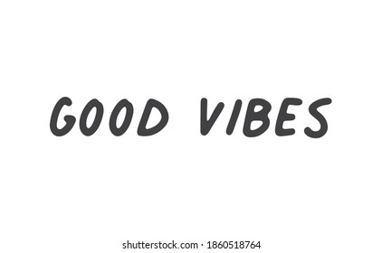Good vibes lettering style vector text.