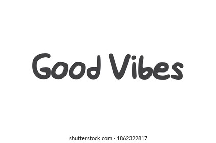 Good vibes lettering style vector text.