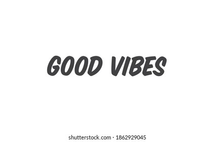 Good Vibes Lettering Style Vector Text Stock Vector (Royalty Free ...