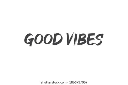 Good vibes lettering style vector text.