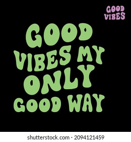 Good vibes lettering with vintage hippie styled rainbow shadow. Good vibes sticker design template. Isolated on white background. Vector illustration.