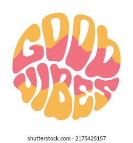 Good vibes lettering in vintage hippie style. Isolated vector illustration in doodle retro design. Print for t-shirt, sticker, street wear.