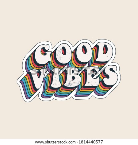 Good vibes lettering with vintage hippie styled rainbow shadow. Good vibes sticker design template. Isolated on white background. Vector illustration.