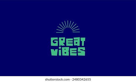 Good Vibes logo Vector Artwork - Typo Artwork