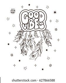 Good vibes message in hippie style. Vector boho print design with feathers.

