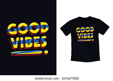 Good vibes modern typography quote for black t shirt design