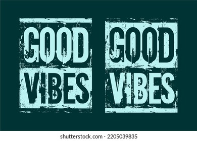 Good vibes motivational quotes brush stroke